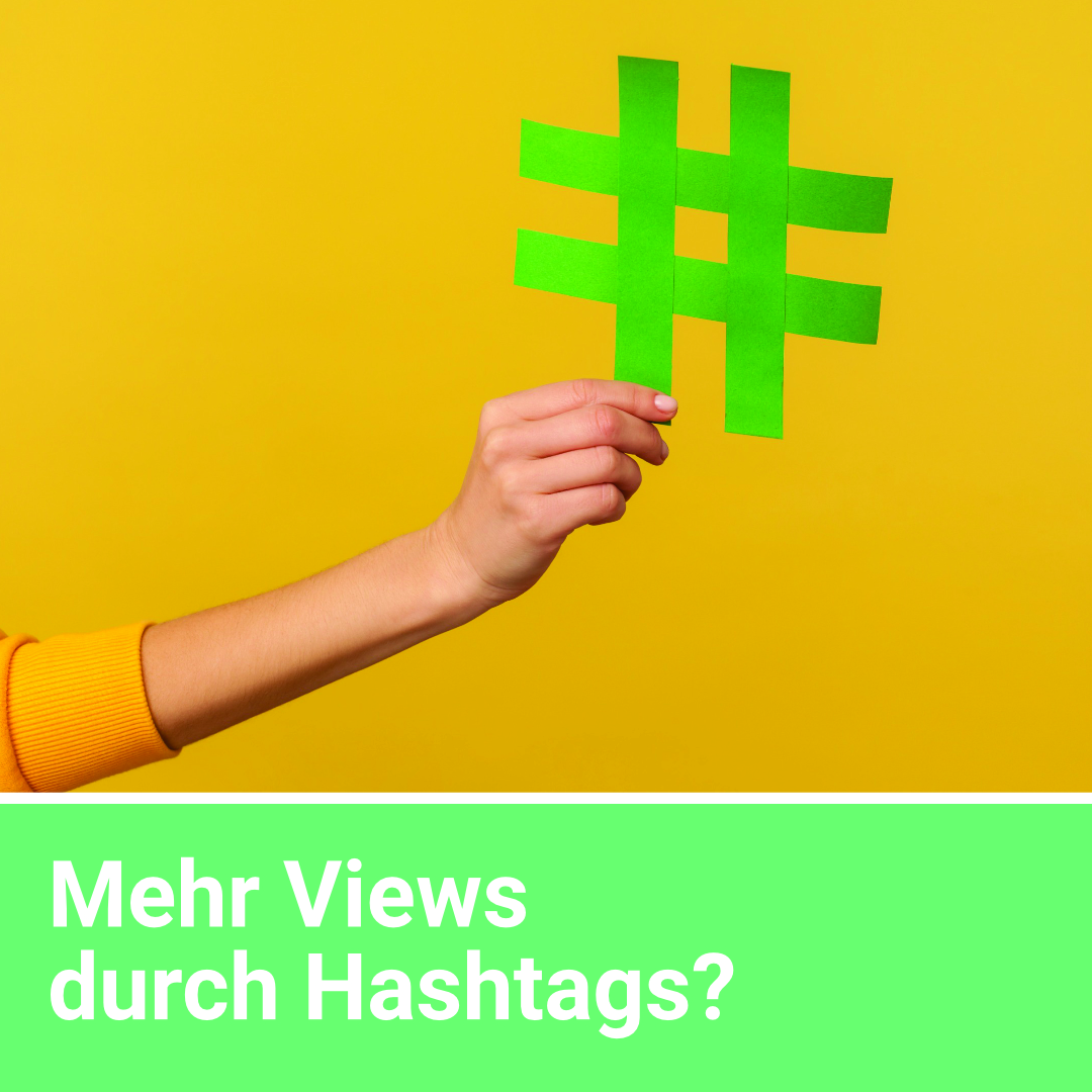 Mehr Views durch Hashtags?
